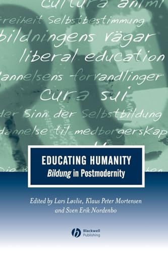 Stock image for Educating Humanity Bildung Postmodernit for sale by ThriftBooks-Atlanta