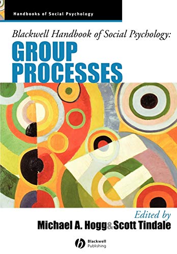 9781405106535: Blackwell Handbook of Social Psychology: Group Processes (Blackwell Handbooks of Social Psychology)