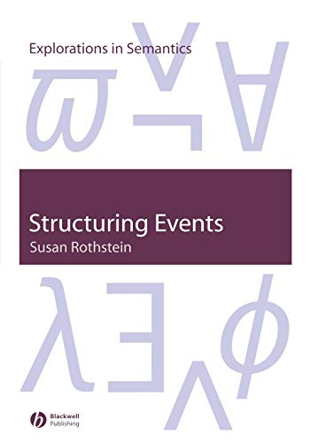 9781405106689: Structuring Events: A Study in the Semantics of Lexical Aspect