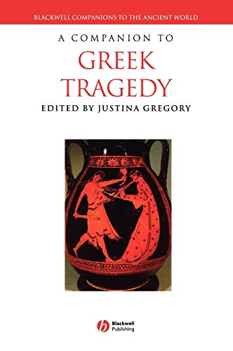 9781405107709: Companion to Greek Tragedy: 22 (Blackwell Companions to the Ancient World)