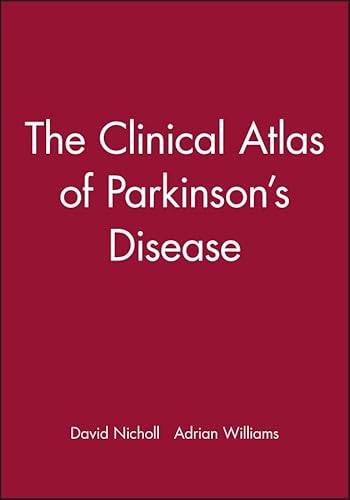 The Clinical Atlas of Parkinson's Disease (9781405107785) by Nicholl, David; Williams, Adrian