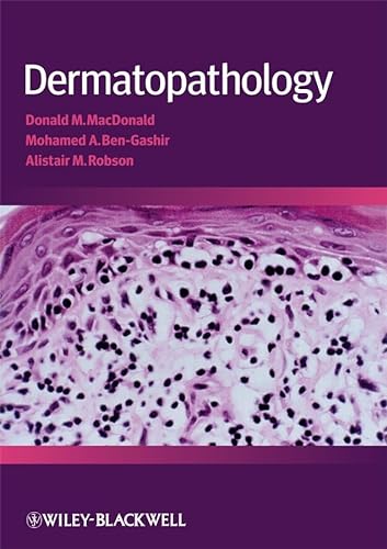 Dermatopathology (9781405107792) by MacDonald, Donald; Ben-Gashir, Mohamed; Robson, Alistair