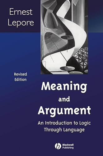 Beispielbild fr Meaning and Argument: An Introduction to Logic Through Language zum Verkauf von WorldofBooks