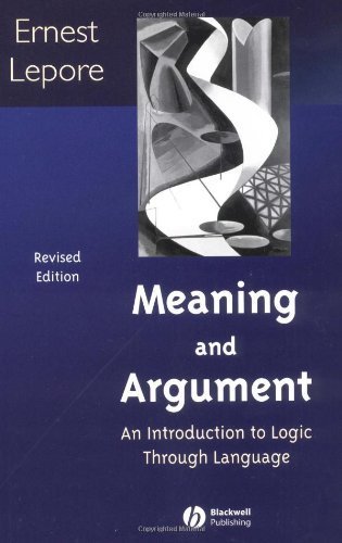 9781405107839: Meaning and Argument: An Introduction to Logic Through Language