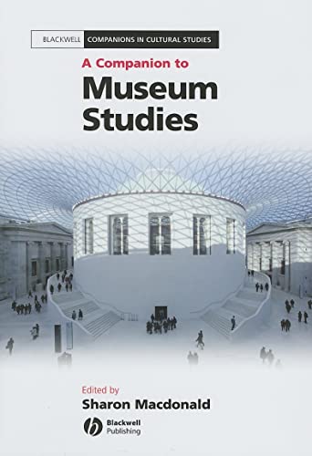 9781405108393: A Companion to Museum Studies: 15 (Blackwell Companions in Cultural Studies)