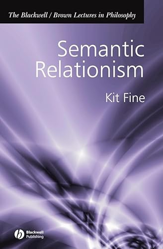 9781405108430: Semantic Relationism: 1 (The Blackwell / Brown Lectures in Philosophy)