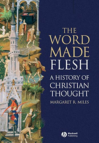Beispielbild fr The Word Made Flesh: A History of Christian Thought zum Verkauf von BooksRun