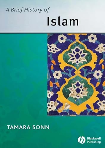 Beispielbild fr A Brief History of Islam (Wiley Blackwell Brief Histories of Religion) zum Verkauf von WorldofBooks