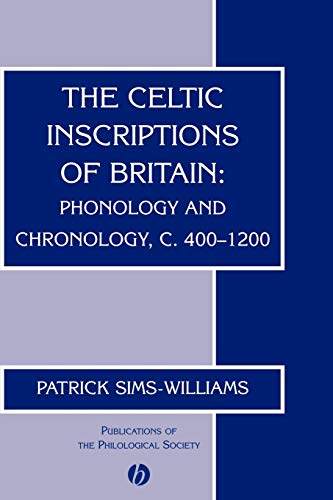 9781405109031: The Celtic Inscriptions of Britain: Phonology and Chronology, C. 400-1200