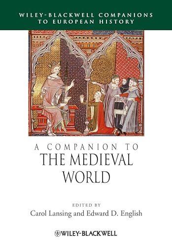 A Companion to the Medieval World (Blackwell Companions to European History)