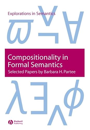 9781405109345: Compositionality in Formal Semantics: Selected Papers of Barbara Partee