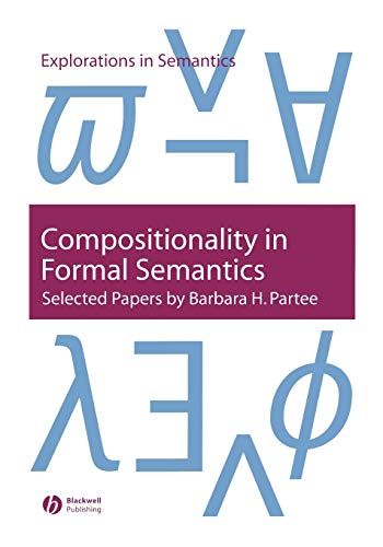 9781405109352: Compositionality in Formal Semantics: Selected Papers: 1 (Explorations in Semantics)