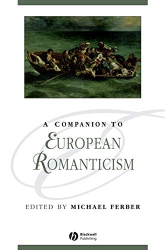 9781405110396: A Companion to European Romanticism (Blackwell Companions to Literature and Culture)