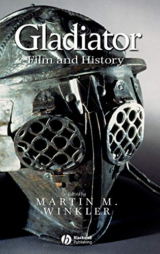 Gladiator: Film and History - Martin M. Winkler