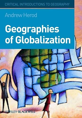 Beispielbild fr Geographies of Globalization: A Critical Introduction (Critical Introductions to Geography) zum Verkauf von WorldofBooks