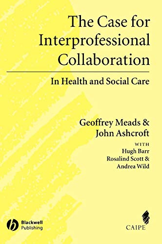 Stock image for The Case for Interprofessional Collaboration in Health and Social Care for sale by Blackwell's