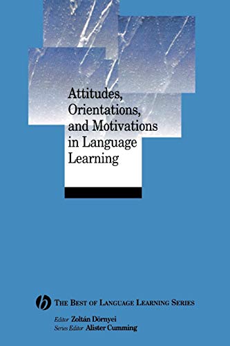 9781405111164: Attitudes, Orientations, and Motivations in Language Learning: Advances in Theory, Research, and Applications