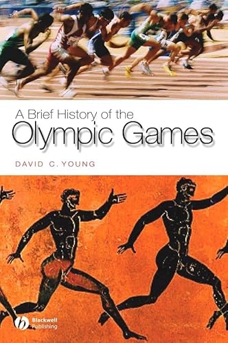 Imagen de archivo de A Brief History of the Olympic Games (Wiley Brief Histories of the Ancient World) a la venta por Books of the Smoky Mountains