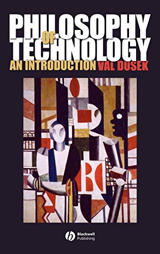 Stock image for Philosophy of Technology: An Introduction [Hardcover] DUSEK for sale by Gareth Roberts