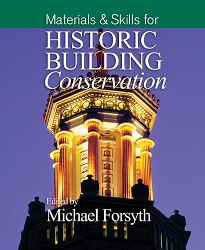 9781405111706: Materials and Skills (v. 3) (Historic Building Conservation)
