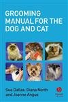 Beispielbild fr Grooming Manual for the Dog and Cat zum Verkauf von Better World Books