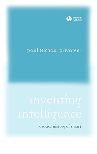 Inventing Intelligence: A Social History of Smart