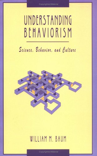 9781405113502: Understanding Behaviorism: Science, Behavior and Culture
