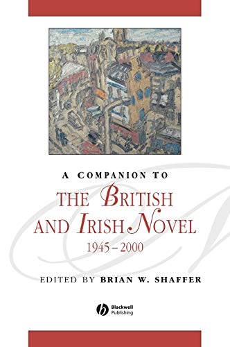 Stock image for A Companion to the British and Irish Novel, 1945 - 2000 for sale by Better World Books