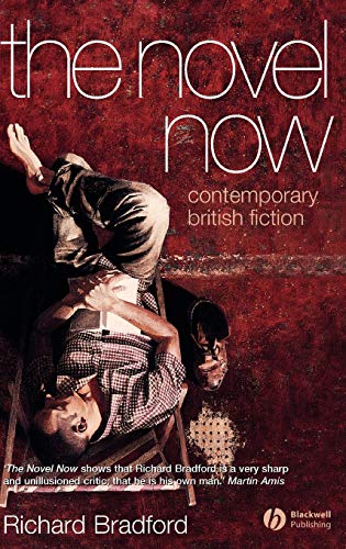 9781405113854: The Novel Now: Contemporary British Fiction