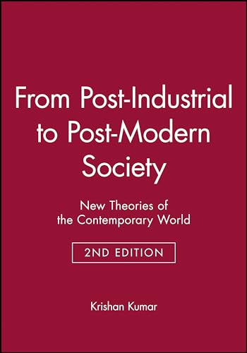 Stock image for From Post-Industrial to Post-Modern Society: New Theories of the Contemporary World for sale by Zoom Books Company