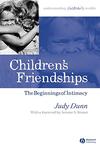 9781405114486: Children'S Friendships: The Beginnings of Intimacy (Understanding Children's Worlds)
