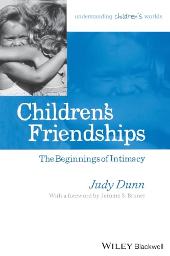 9781405114486: Children's Friendships: The Beginnings of Intimacy
