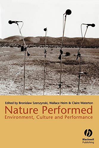 Stock image for Nature Performed : Environment, Culture and Performance for sale by Better World Books