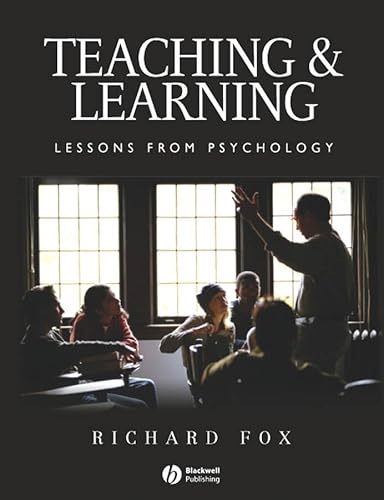 Beispielbild fr Teaching and Learning : Lessons from Psychology zum Verkauf von Better World Books