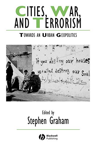 Imagen de archivo de Cities War Terrorism: Towards an Urban Geopolitics (IJURR Studies in Urban and Social Change Book Series) a la venta por Chiron Media