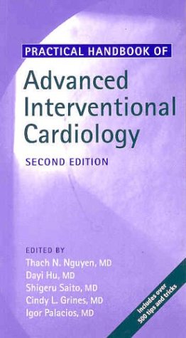 Stock image for PRACTICAL HANDBOOK OF ADVANCED INTERVENTIONAL CARDIOLOGY for sale by Basi6 International