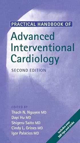 Stock image for PRACTICAL HANDBOOK OF ADVANCED INTERVENTIONAL CARDIOLOGY for sale by Basi6 International