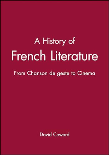 Stock image for A History of French Literature : From Chanson de Geste to Cinema for sale by Better World Books