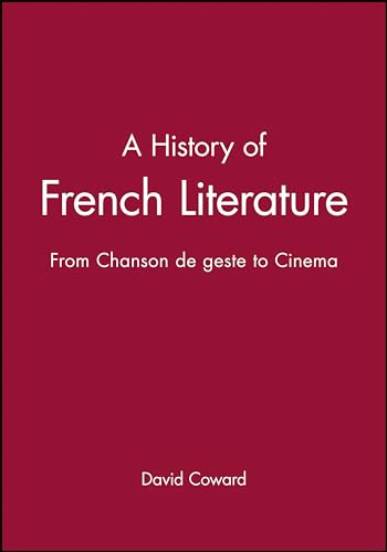 9781405117364: A History of French Literature from Chanson de Geste to Cinema
