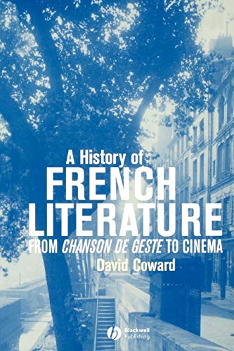A History of French Literature: From Chanson De Geste to Cinema