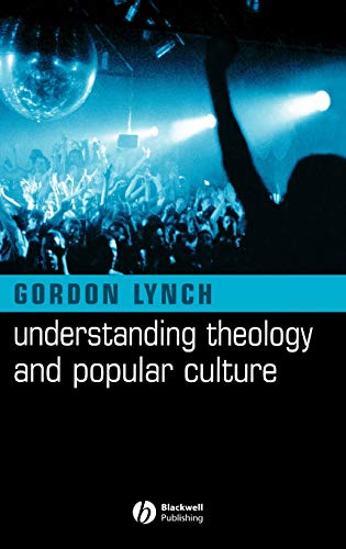 Beispielbild fr Understanding Theology and Popular Culture zum Verkauf von Blackwell's