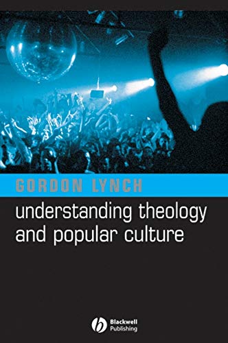 9781405117470: Understanding Theology and Popular Culture
