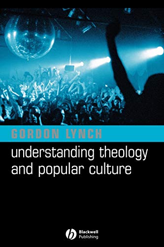 9781405117487: Understanding Theology and Popular Culture