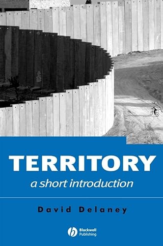 9781405118316: Territory: A Short Introduction (Short Introductions to Geography)
