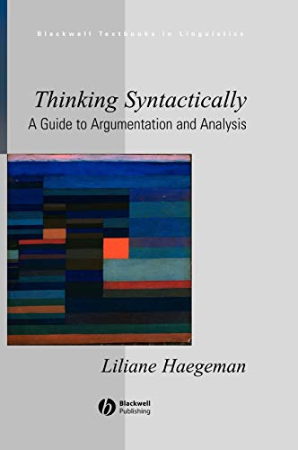 9781405118521: Thinking Syntactically: A Guide to Argumentation and Analysis: 20 (Blackwell Textbooks in Linguistics)