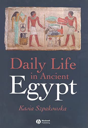 9781405118552: Daily Life in Ancient Egypt