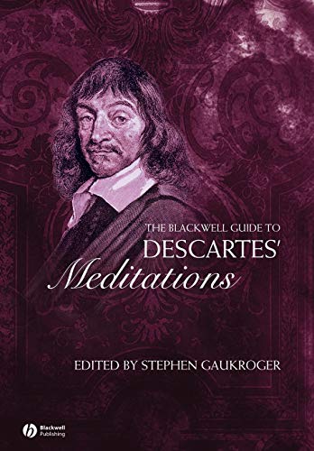 Imagen de archivo de The Blackwell Guide to Descartes' Meditations a la venta por SecondSale