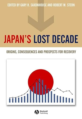 9781405119177: Japan's Lost Decade: Origins, Consequences and Prospects for Recovery