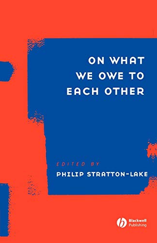 9781405119214: ON WHAT WE OWE TO EACH OTHER (Ratio Special Issues)