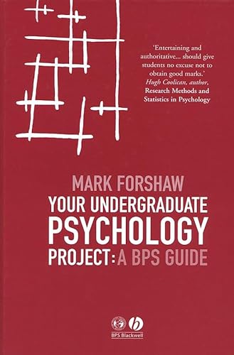 Your Undergraduate Psychology Project: A BPS Guide (9781405119375) by Forshaw, Mark